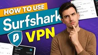 How to use Surfshark VPN: Step-by-Step Walkthrough