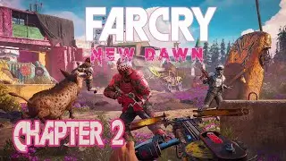 FarCry New Dawn - Chapter 2