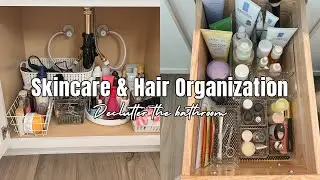 ORGANIZING & DECLUTTERING MY SKINCARE & HAIR CARE IN MY BATHROOM!