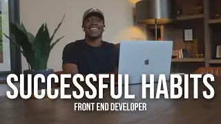 Successful Habits To Have As A Front End Developer