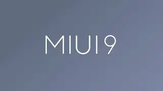 Learn MIUI 9 in 1 minute