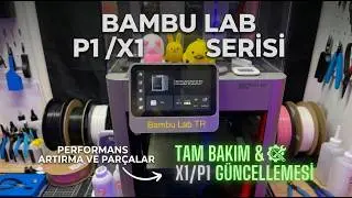 Bambu Lab P1S/X1 Temiz, Bakım Videosu