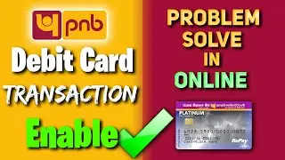 How To Enable PNB ATM Card for Online use? | PNB Debit Card Online Transaction Problem 2021