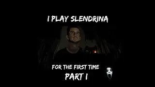 I Play Slenderina For The First Time (part 1)