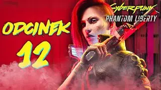 To niezły TAJNY agent | Cyberpunk 2077 Phantom Liberty PL [#12]