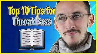 Throat Bass Tutorial - Top 10 Tips - How To Beatbox