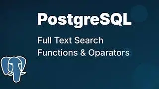 Full Text Search Functions and Operators in PostgreSQL
