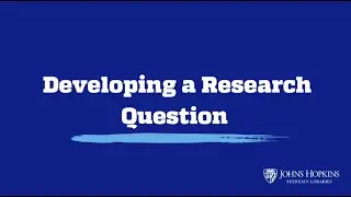 Developing a Research Question