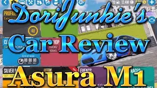CarX Drift Racing 2 DoriJunkie’s Car Review: Asura M1