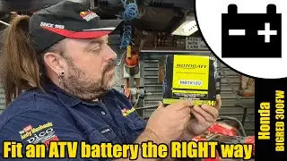 Fit an ATV battery the RIGHT way 