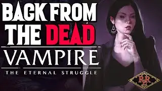 BACK FROM THE DEAD ► Vampire the Eternal Struggle 5th Edition Opening | VTES