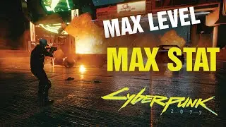 What Happens if You Reach Max Level? Max Attribute, Max Stat free roam | Cyberpunk 2077