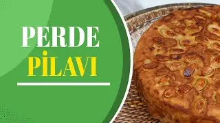 PERDE PİLAVI TARİFİ