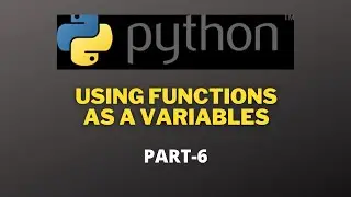 Using functions as variables in python| Assign a function to a variable|Function in python(PART-6)