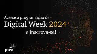 Digital Week 2024 | Inscreva-se para participar!