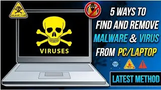 How to Find and Remove Malware and Viruses from Your PC/Laptop 2024 | How They Enter on Your PC