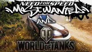 When Need For Speed meet World Of Tanks
