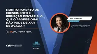 PEP - Monitoramento de crescimento e irrupção dentária: o que o profissional deve avaliar