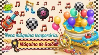 Hay Day: Máquina de Balões!