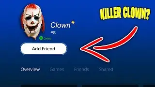 Do NOT Add Creepy "CLOWN" Account as a Friend on PLAYSTATION! (PS5/PS4 KILLER CLOWN)