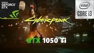 Cyberpunk 2077 GTX 1050 1080p 900p 720p