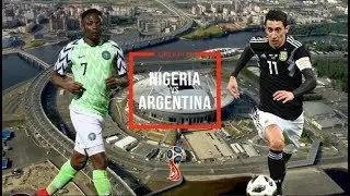 Nigeria vs Argentina 26 June 2018 | Match Preview
