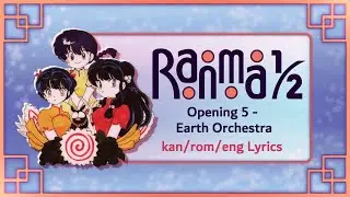 Ranma ½ Opening 5 - Chikyuu Orchestra: Full Version Lyrics (kanji/romaji/english)