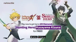 7DS x Shield Hero Collab Now Live!