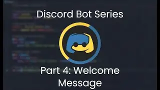 How to make a Discord bot in Python! (Part 4: Welcome Message)
