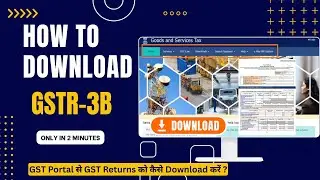 How to Download GSTR 3B Return From GST Portal | GST Return 3B Download in PDF