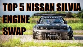 TOP 5 Nissan Silvia Engine Swap