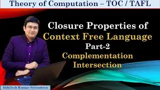 Closure Properties of Context Free Languages (CFL) || Intersection, Complementation || Part2