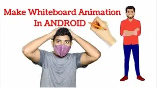 How to make White Board Animation Videos In Android 2020| make youtube videos without showing face