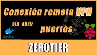 Conexión remota con ZEROTIER - Configuración en DOCKER 🐳