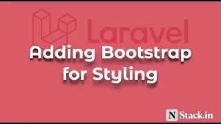 08 Adding Bootstrap for Styling | Laravel 8