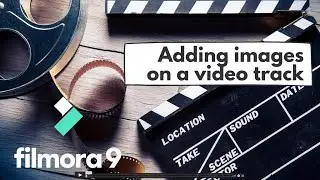 Adding images on video track - Filmora video editing tutorials