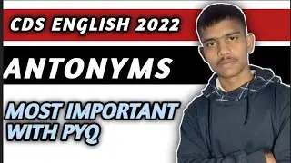 CDS &NDA 2022|ANTONYMS WITH PYQ |MOST IMPORTANT EXAM POINT OF VIEW 🔥|MOST REPEATED VOCABULARY