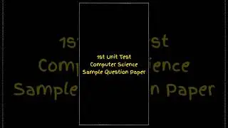 Class 10 Fist Unit Test Computer Science Sample Paper #coding #itzrafiq