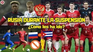 ¿QUÉ FUE DE RUSIA? ASÍ LES HA IDO DURANTE LA SUSPENSIÓN (hasta marzo 2024)