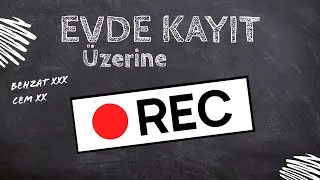 Evde Kayıt Üzerine