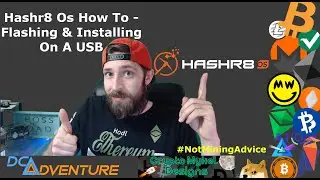 How To Hashr8 - Flashing & Installing Hashr8 Os On A USB