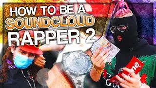 HOW TO BE A SOUNDCLOUD RAPPER 2 (ft. LIL PUMP)