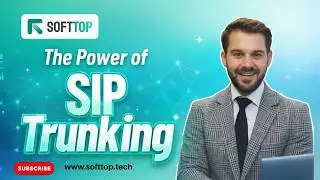 The Power of SIP Trunking: Why Softtop Chooses It.
