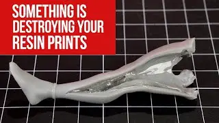 Something is Killing Your 3D Resin Prints - Uncured Resin Damage