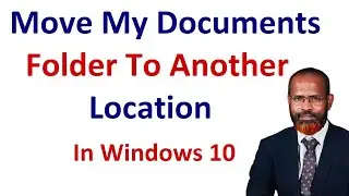 How to Move My Documents Folder To Another Location Windows 10