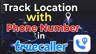 How To Track Someone Location with Phone Number || How To Track Mobile Phone Location || Full Guide