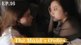 THE MAID'S ORDER EP.16 [ ENG SUB]  #freenbeck