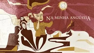 Na Minha Angústia [lyric video]