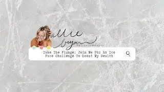 Take The Plunge: Join Me For An Ice Face Challenge To Boost My Health