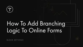 Branching Logic In Online Forms Tilda Tutorial